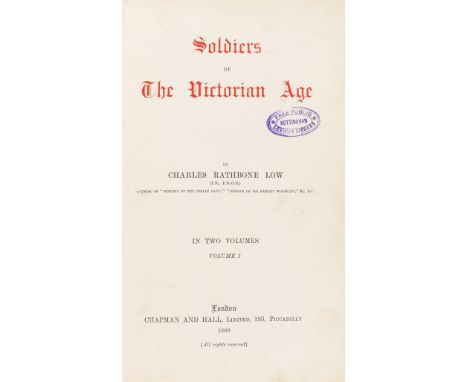 NO RESERVE Military.- Low (Charles Rathbone) Soldiers of the Victorian Age, 2 vol., first edition, half-titles, ex-library wi