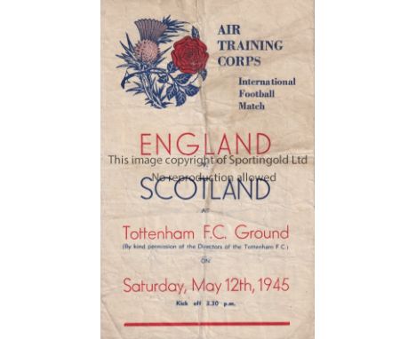 ENGLAND V SCOTLAND 1945 AT TOTTENHAM   Programme for the Air Training Corps match at Tottenham 12/5/1945. 4 Page. Slightly wo
