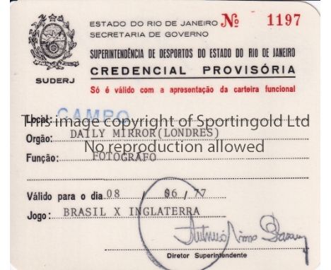 BRAZIL V ENGLAND 1977     Press / photographers ticket for the International at the Maracana, Rio de Janeiro 8/6/1977.     Go