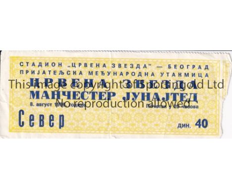 RED STAR BELGRADE V MANCHESTER UNITED 1976    Ticket for the Friendly in Belgrade 8/8/1976.     Good