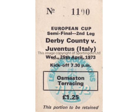 DERBY COUNTY V JUVENTUS 1973     Ticket for the European Cup Semi-Final 2nd Leg at Derby 25/4/1973