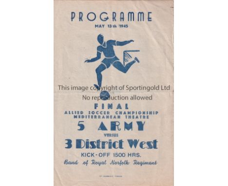 WARTIME FOOTBALL IN ITALY 1945     Four page programme for 5 Army v 3 District West 13/5/1945 played in Florence, Italy. Incl