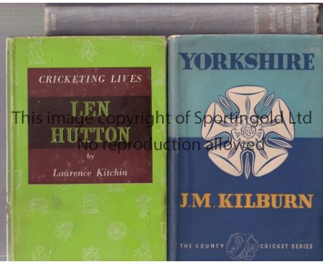 YORKSHIRE COUNTY CRICKET CLUB    Three hardback books relating to Yorkshire County Cricket.  Cricketing Lives Len Hutton by K