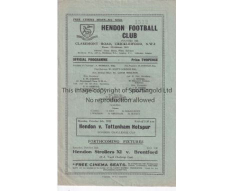 TOTTENHAM HOTSPUR      Programme for the away London Challenge Cup tie v Hendon 6/10/1952, scores entered.    Generally good