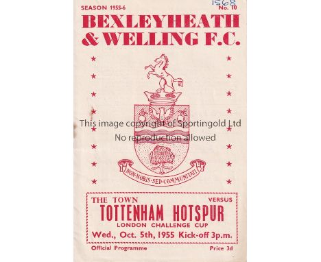 TOTTENHAM HOTSPUR      Programme for the away London Challenge Cup tie v Bexleyheath &amp; Welling 5/10/1955, rusty staple, s