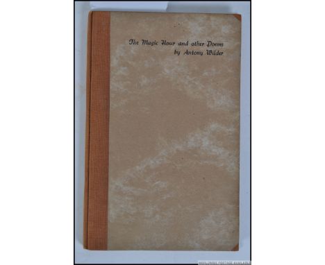 The Magic Hour and Other Poems. Limited Numbered Edition. WILDER, Anthony, Published by Monmouthshire Llanmartin Camp, Newpor