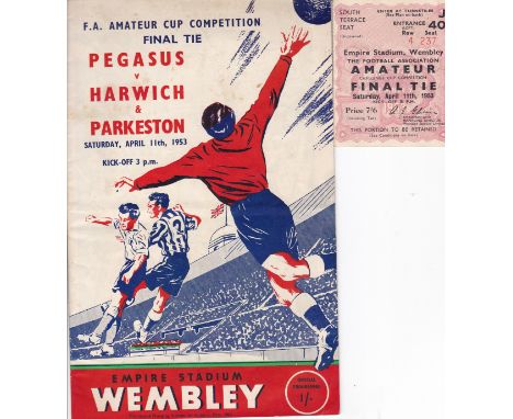 1953 AMATEUR CUP FINAL   Official programme and match ticket, 1953 Amateur Cup Final, Pegasus v Harwich and Parkeston. Seat t