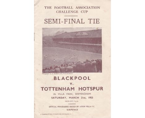 1953 FA CUP SEMI-FINAL Programme for Blackpool v Tottenham 21/3/1953 at Aston Villa FC, slight vertical crease. Generally goo