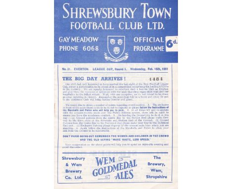 SHREWSBUrY / EVERTON    1st Season League Cup programme Shrewsbury Town v Everton 15th Feb 1961. Light mark.    Good