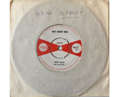 PETER TOUCH (SIC) AND THE WAILERS- HOOT NANNY HOOT/ BOB MARLEY AND THE WAILERS - DO YOU REMEMBER UK 7" (WI-211). A real gem o