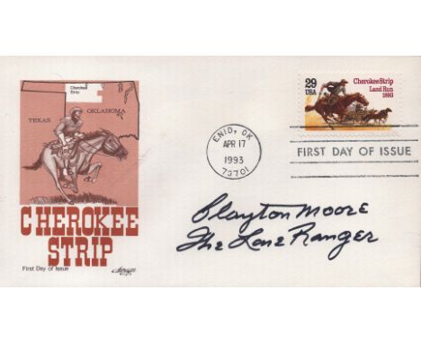 Clayton Moore Lone Ranger signed Cherokee Strip FDC PM ENID.OK Apr 17, 1993, 73701. American actor best known for playing the