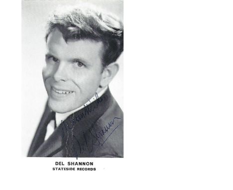 Del Shannon Signed promo photo black and white 5.5 x 3.5 inch. From Stateside Records card. Inscribed Warm wishes. Condition 