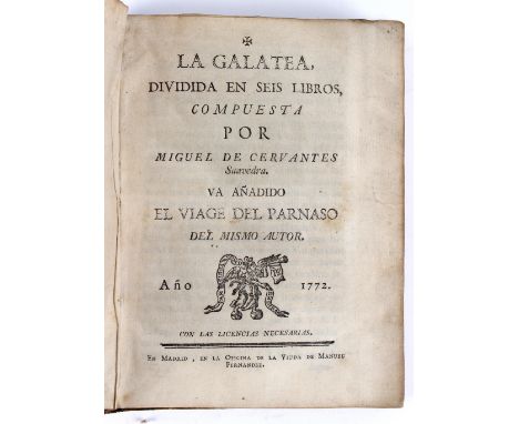 Cervantes, M de. La Galatea, published Madrid 1772, 4to, bound in original vellum (soiled)