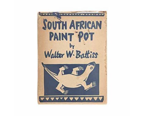 Battiss, W. W. SOUTH AFRICAN PAINT POT Red Fawn Press, Pretoria, c. 1940, first edition numbered 372 from a limited edition o