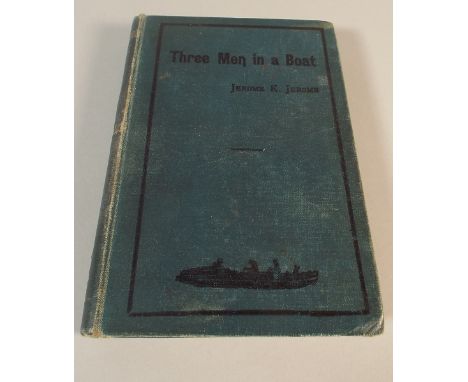 A First Edition Three Men in a Boat, To Say Nothing of the Dog by Jerome K Jerome. Published by J W Arrowsmith, Bristol and L