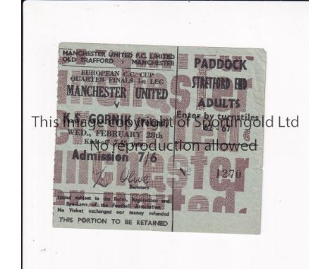 TICKET 1968 MANCHESTER UNITED V GORNIK ZABRZE Ticket for the European Cup game at Old Trafford on 27/2/68. Slight fold. Gener