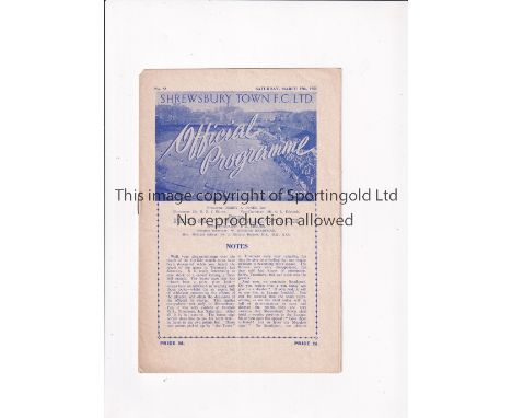 SHREWSBURY TOWN / FIRST LEAGUE SEASON 1950/1 Home programme for the League match v Southport 17/3/1951, score entered. Genera