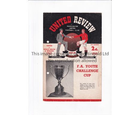 MANCHESTER UNITED Programme for the home F.A. Youth Cup tie v Bexleyheath &amp; Welling 17/3/1956, slightly creased and punch