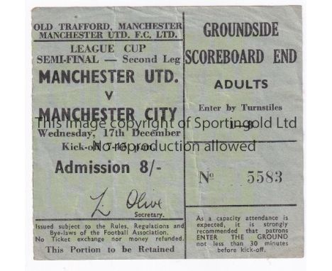 MANCHESTER UNITED Ticket for the home League Cup Semi-Final v Manchester City17/12/1969, very slightly creased. Generally goo