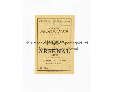 ARSENAL Programme for the away Combination Cup tie v Brentford 31/5/1947, slightly creased, team changes and scores entered. 