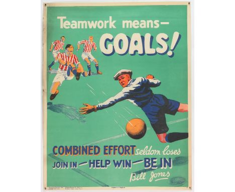 'Teamwork means Goals!' - Original Vintage information poster by Bill Jones, Printed in England, Copyright 1928, No. 45, roll