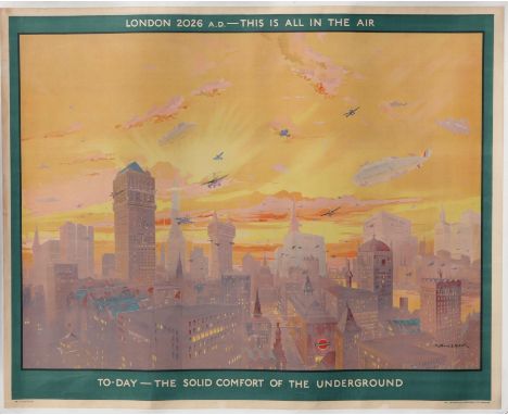 London 2026 A.D. This Is All In The Air To-Day - The Solid Comfort of the Underground - Original Vintage Travel poster with a