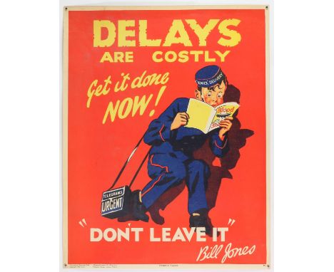 'Delays are Costly Get It Done Now!' - Original Vintage information poster by Bill Jones, Printed in England, Copyright 1928,