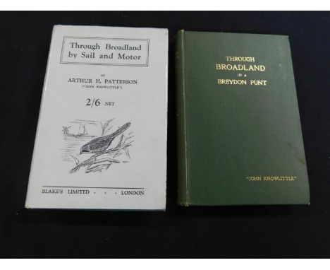 ARTHUR HENRY PATTERSON: 2 Titles: THROUGH BROADLAND IN A BREYDON PUNT, Norwich, H J Vince [1920], first edition, signed "John