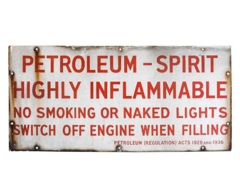 Petroleum-Spirit Highly Inflammable No Smoking or Naked Lights Switch Off Engine When Filling: A Single-Sided Enamel Advertis