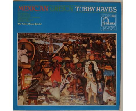 THE TUBBY HAYES QUARTET - MEXICAN GREEN - Seldom seen original UK LP release of Tubby Hayes very much in orbit! Issued by Fon