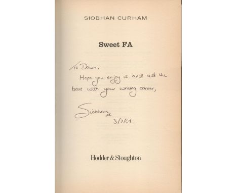Sweet FA by Siobhan Curham, First edition and signed by the author, Hardback book. DEDICATED. Charity book auction. We combin