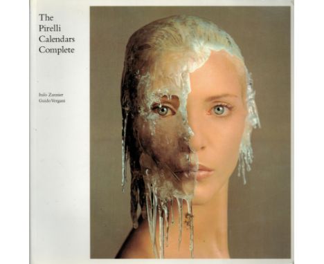 The Pirelli Calenders Complete by Italo Zannier and Guido Vergani. Softback book. Charity book auction. We combine shipping o