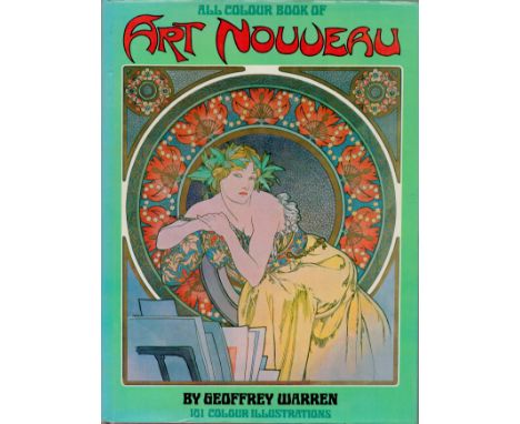 All Colour Book Of Art Nouveau by Geoffrey Warren, First edition hardback book. Charity book auction. We combine shipping on 