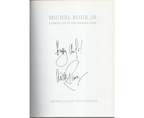 Cooking With The Master Chef by Michel Roux JR, Limited signed first edition, signed by Michel Roux JR, Hardback book. Charit