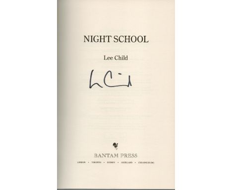 The New Jack Reacher Thriller ' Night School ' by Lee Child, First edition and signed by the Author, Hardback book. Charity b