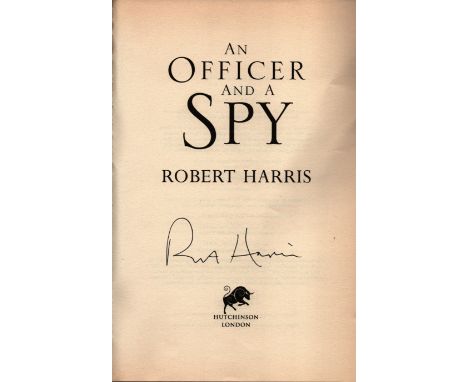 An Officer and a Spy by Robert Harris, First edition and signed by the author, softback book. Charity book auction. We combin