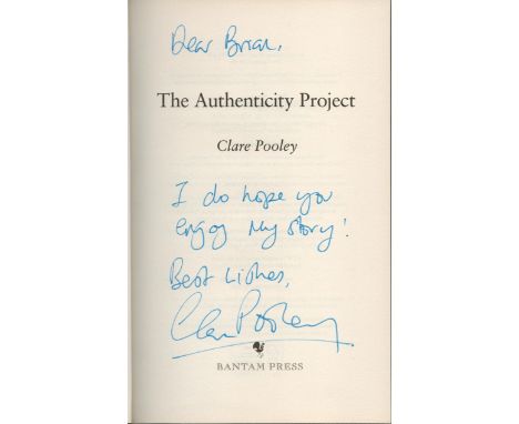 The Authenticity Project by Clare Pooley, First edition and signed by the author, Hardback book. DEDICATED. Charity book auct
