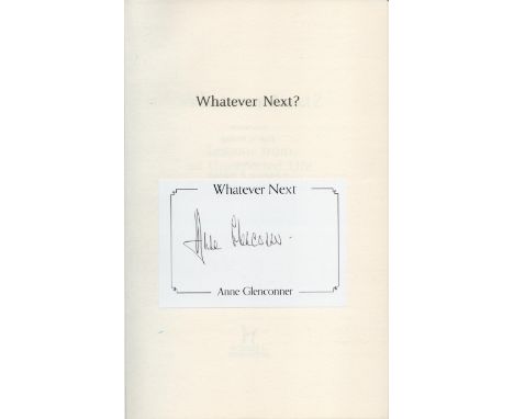 Whatever Next? By Anne Glenconner, First edition and signed by the author, hardback book. Charity book auction. We combine sh
