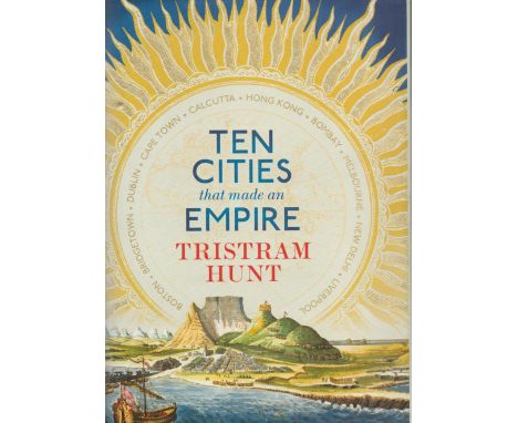 Ten Cities That Made An Empire by Tristram Hunt, First edition hardback book. Charity book auction. We combine shipping on al