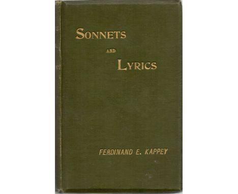 Sonnets and Lyrics by Ferdinand E. Kappey, First edition hardback book. Charity book auction. We combine shipping on all lots