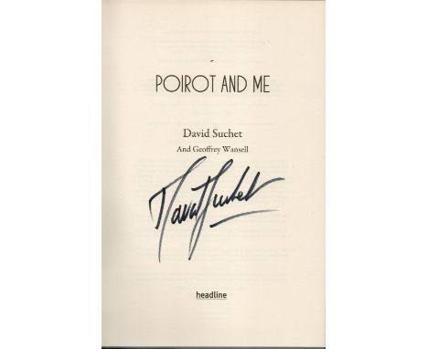 Poirot and Me by David Suchet, First edition and signed by David Suchet, hardback book. Charity book auction. We combine ship