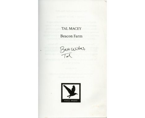 Beacon Farm by Tal Macey, First edition and signed by the Author, softback book. Charity book auction. We combine shipping on