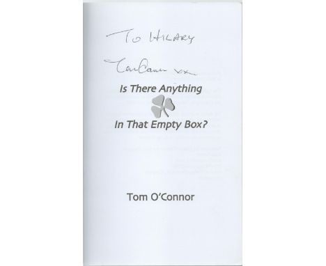 Is There Anything In That Empty Box? By Tom O'Connor, First edition and signed by the Author, Softback book. DEDICATED. Chari