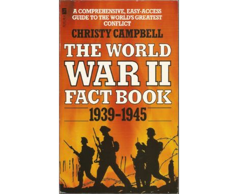 The World War II Fact Book 1939-1945 paperback book by Christy Campbell. A comprehensive, easy-access guide to the world's gr