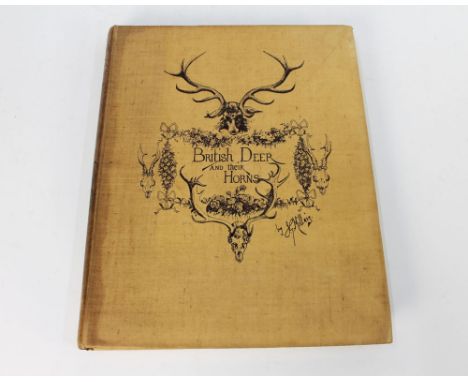 John Guille Millais "British Deer and Their Horns" published by Henry Sotheran & Co London 1897, first edition.