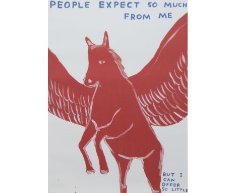 * DAVID SHRIGLEY, PEOPLE EXPECT TOO MUCH FROM ME lithograph on 200g Munken Lynx paper sheet size 79cm x 59cm Unframed.