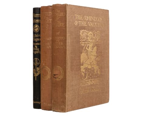 Rackham (Arthur, illustrator). The Rhinegold and The Valkyrie by Richard Wagner, translated by Margaret Armour, London: Heine