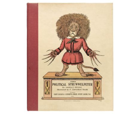 Begbie (Harold). The Political Struwwelpeter, London: Grant Richards, 1899, colour illustrations by F. Carruthers Gould on Ja