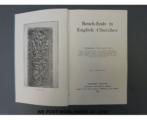 J.Charles Cox, Bench Ends in English Churches (London, Oxford University Press, 1916) blue cloth, together with J.Charles Cox
