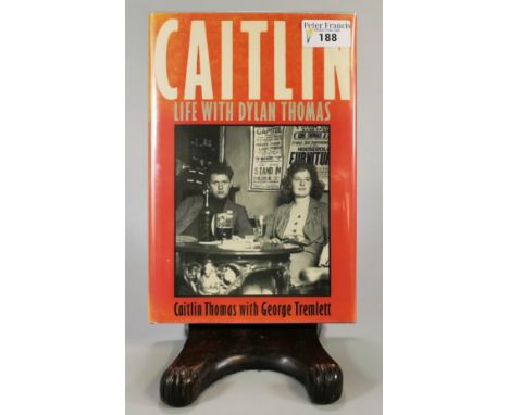 Caitlin Thomas with George Tremlet, 'Caitlin, Life With Dylan Thomas', First Edition 1986, published by Secker &amp; Warburg 